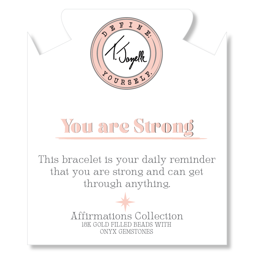 Gold Affirmations Collection- You are Strong Onyx Bracelet
