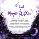 Special October Monday Must Have Magic Within Limited Edition Bracelet