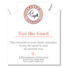 Silver Affirmations Collection- See the Good Blue Quartz Bracelet